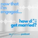 Now That I’m Engaged, How Do I Get Married? logo